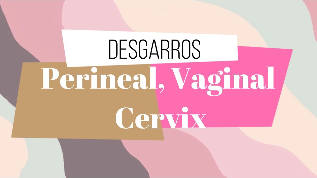 DESGARRO PERINEAL, VAGINAL, CERVIX - suturas