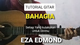 (TUTORIAL GITAR) BAHAGIA - EZA EDMOND | untuk pemula