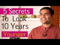 How To Look 10 Years younger |Dr. Vivek Joshi