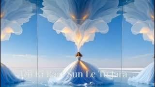 Dil_Ki_Baate_Sun_Le_Tu_Romantic_Song(256k).mp3