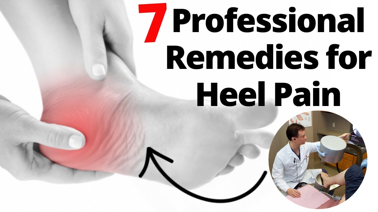 7 Professional Remedies for Back of the Heel Pain YouTube