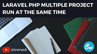 How to run multiple Laravel projects at same time?
