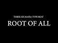 Memphis Type Beat X Three Six Mafia Type Beat - "Root of All"