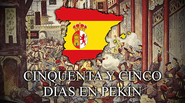 55 Días en Pekín - Spanish Version of The Song of the 11 Nations