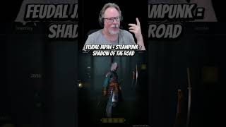 Feudal Japan + Steampunk = Shadow of the Road