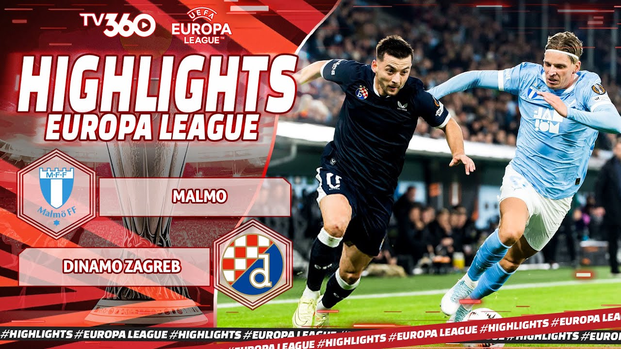 HIGHLIGHTS Malmo vs Dinamo Zagreb: Bàn Gỡ Phút 90 - UEFA Europa League 25/26