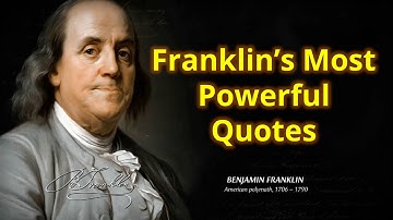 Benjamin Franklin’s Quotes on Success | Timeless Lessons for a Better Life