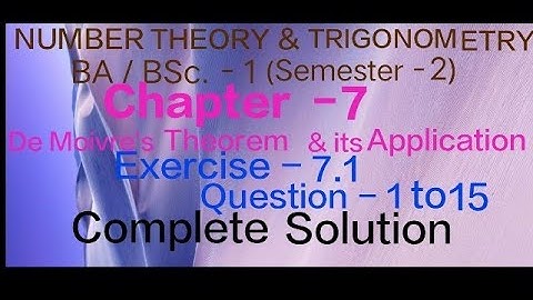 Exercise - 7.1 Solution || Question 1 to 15 || Number theory and Trigonometry|| BA / BSc - 1 year ||