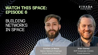 Watch This Space | Episode 6: Building Networks in Space