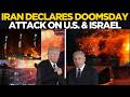 LIVE IRAN DECLARES DOOMSDAY ATTACK ON US AND ISRAEL TEHRAN IN FLAMES Breaking War News
