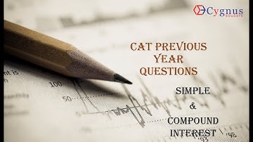 CAT 2019 Slot 2 | Simple & Compound Interest - Previous Year CAT Questions
