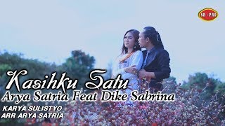 Arya Satria Feat. Dike Sabrina - Kasihku Satu | Dangdut (Official Music Video)