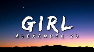 Alexander 23 - Girl (Lyrics)