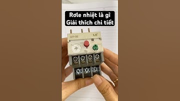 Rơle nhiệt là gì giải thích chi tiết cho anh em kỹ sư trẻ #baotri #kỹthuat #baotridien