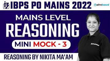 IBPS PO Mains Reasoning 2022 | Mains Level Reasoning Mini Mock - 3 | By Nikita Ma