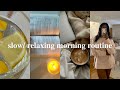 slow morning routine | Healthy and realistic habits for a stress free day   | self care day