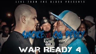 LFTB War Ready IV OG Percy vs Smoke LFTB War Ready IV OG Percy vs Smoke