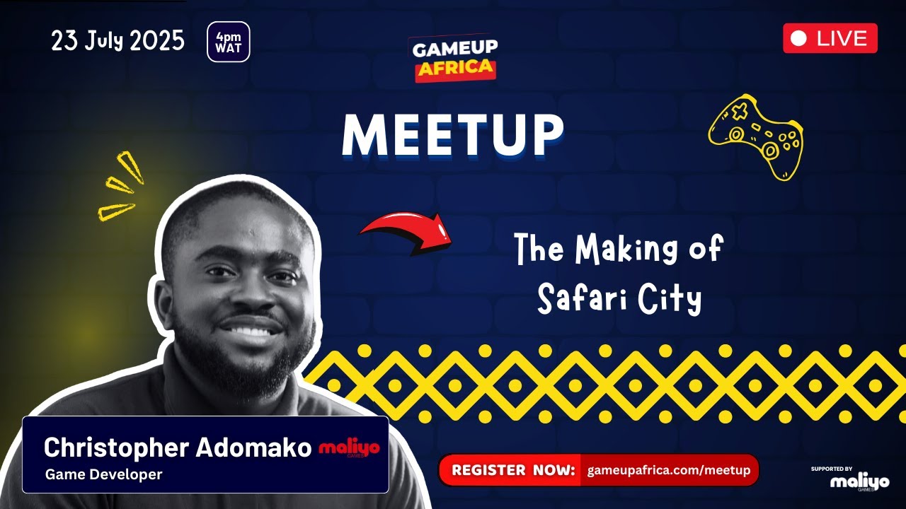 GameUp Africa July Meetup: The Making of Safari City