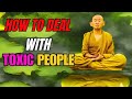 How to deal with toxic people i  zen wisdom