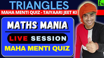TRIANGLES LIVE SESSION || MAHA MENTI QUIZ || CLASS 10 MATHS || MATHS  MANIA