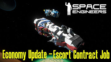 Space engineers | Economy update - Escort Contract