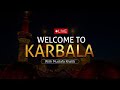 Live from karbala  welcome to karbala with mustafa khatib