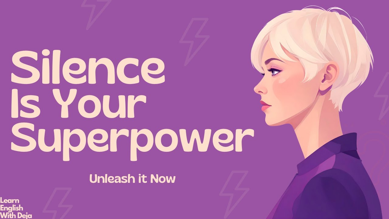 Silence is Your Superpower: Unleash it Now | English Podcast For Learning English