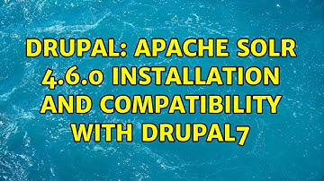 Drupal: Apache Solr 4.6.0 installation and compatibility with Drupal7 (4 Solutions!!)