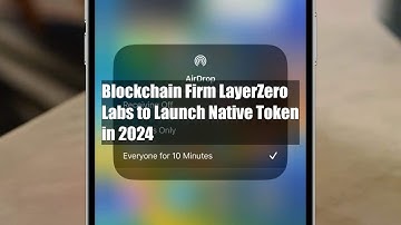 Blockchain Firm LayerZero Labs to Launch Native Token in 2024