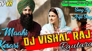 Ve Maahi Remix || Dj Remix Song 2019 || O Mahi Menu Chadyo Na Dj Song || New Punjabi Song ||Remix.
