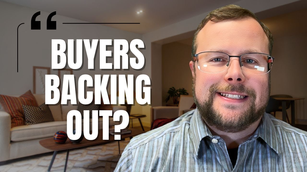 Why Are Buyers Backing Out of Real Estate Deals?