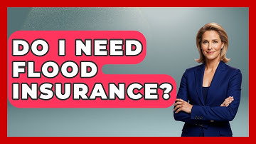 Do I Need Flood Insurance? - Weather Watchdog