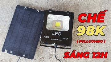 Cách chế đèn Năng Lượng Mặt Trời tiết kiệm tiền sáng rất lâu mn ạ!