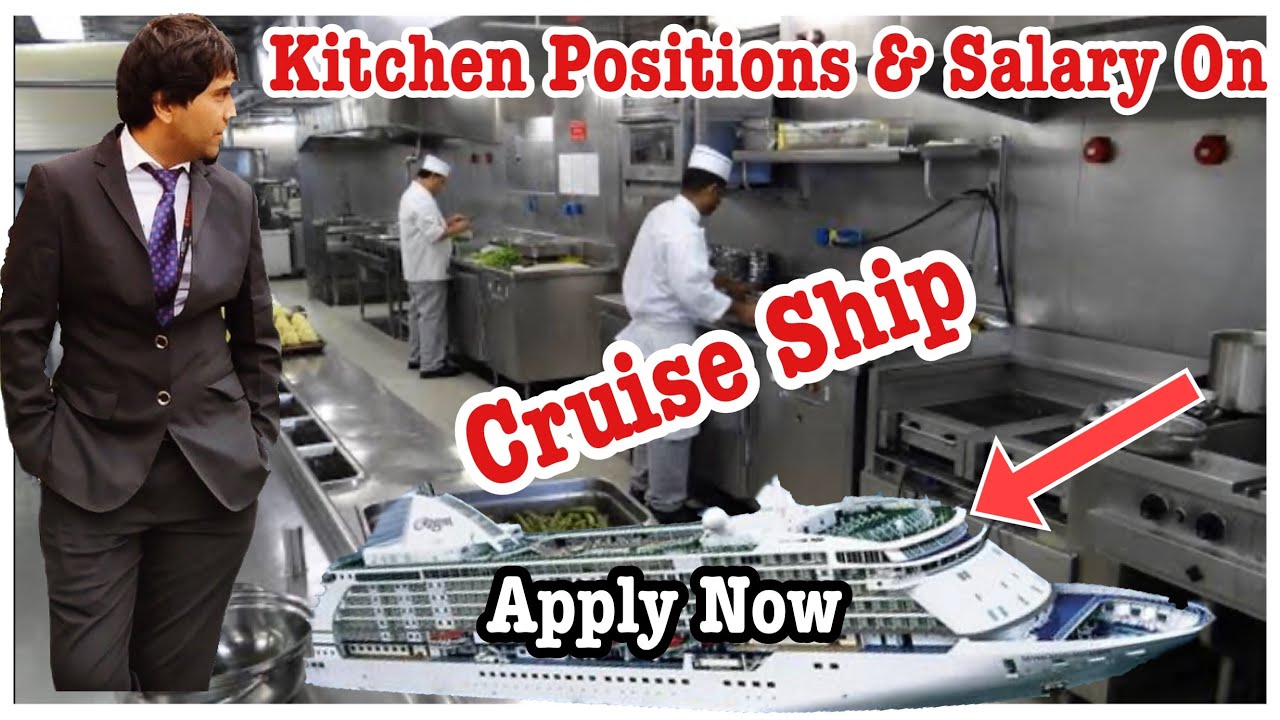 Kitchen Positions Their Salary On Cruise Ships Youtube