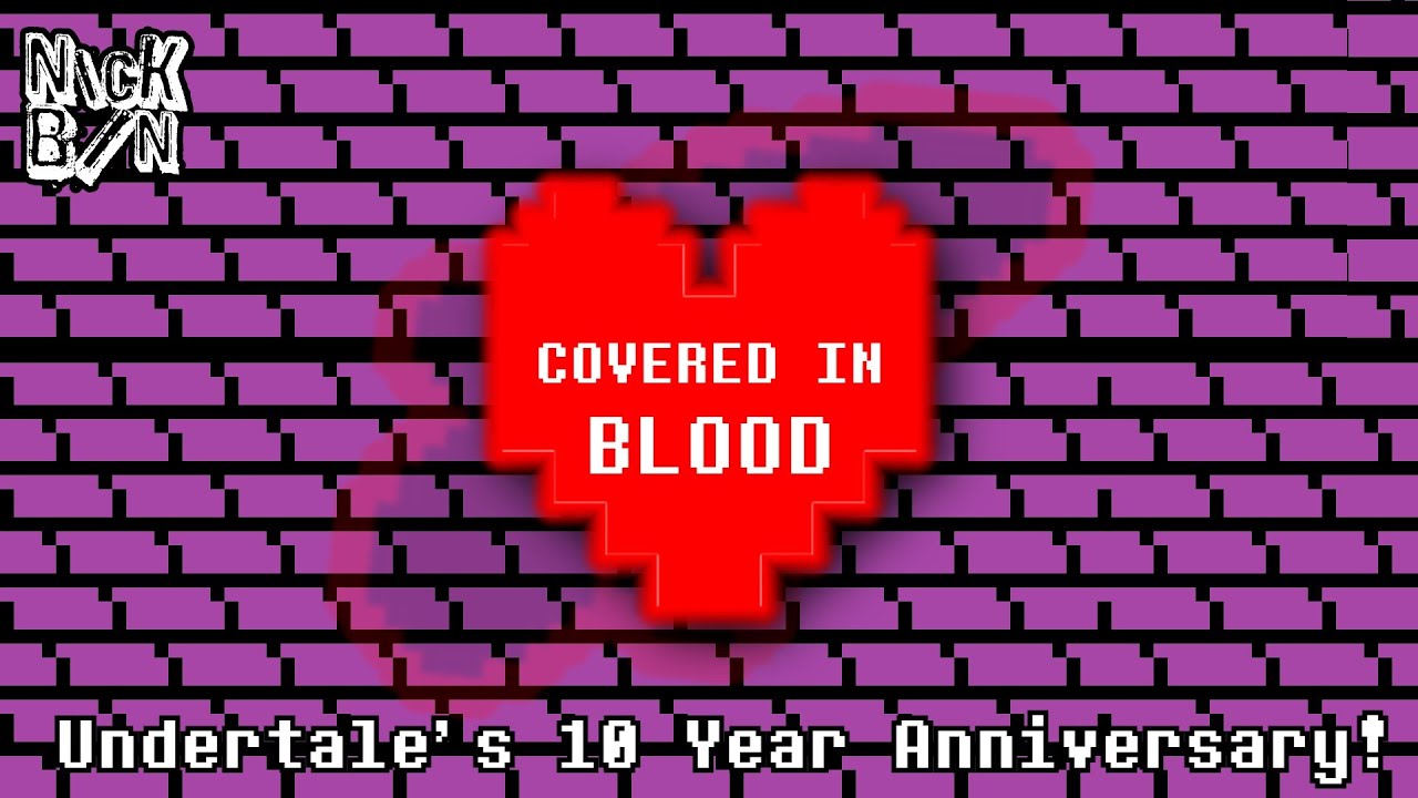 NickBin - Covered in Blood [Undertale Song]