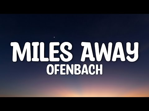 Ofenbach - Miles Away (Lyrics)