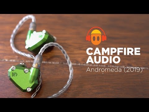 campfire audio andromeda 2019