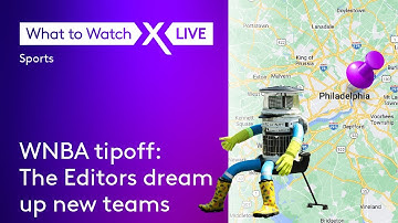 WNBA tipoff: The Editors dream up new teams