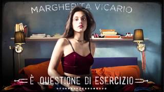 Margherita Vicario - È Questione Di Esercizio
