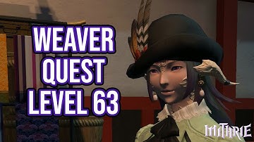 FFXIV 4.0 1122 Weaver Quest Level 63