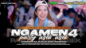 DJ NGAMEN 4 (KUBAWAKAN DUKUN DARI MAGETAN) PARTY KARNAVAL STYLE ASEK ASEK VIRAL