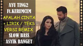 Download lagu APALAH CINTA AYU TING TING FT KEREMCEM VERSI REMIX APALAH CINTA AYU TING TING FT KEREMCEM VERSI REMIX