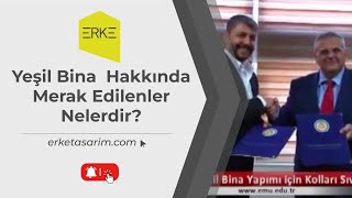 Yeşil Bina Tasarımları Hakkında Merak Edilenler Nelerdir? | Kent ve Mimarlık