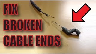 Make New Cable ends