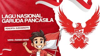 INSTRUMEN LAGU NASIONAL GARUDA PANCASILA || VERSI RAMAH ANAK ||