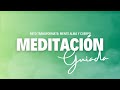 Meditacin para transformar mente alma y cuerpo  consigue tus cambios fisicos