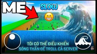 Tôi Có Thể Điều Khiển Sóng Thần Để Troll Cả Server Trong Roblox Escape Tsunami! | Ông Trùm Blox