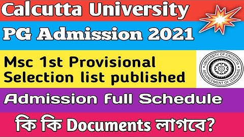 Msc 1st Selection List Published in Calcutta University PG Admission 2021|full schedule |Documents