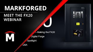 Meet the Markforged FX20 - Webinar
