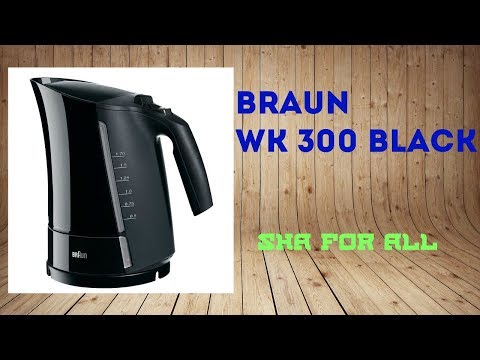 Чайник BRAUN WK 300 Black Характеристики Презентация